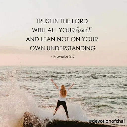 Quote by maria victoria alfonso - TRUST IN THE LORD
WITH ALL YOUR heart
AND LEAN NOT ON YOUR
OWN UNDERSTANDING
- Proverbs 3:5
#devotionofchai
 - Made using Quotes Creator App, Post Maker App