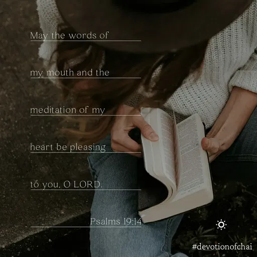 Quote by maria victoria alfonso - May the words of
my mouth and the
meditation of my
heart be pleasing
tó you, O LORD.
Psalms 19:14
#devotionofchai
 - Made using Quotes Creator App, Post Maker App