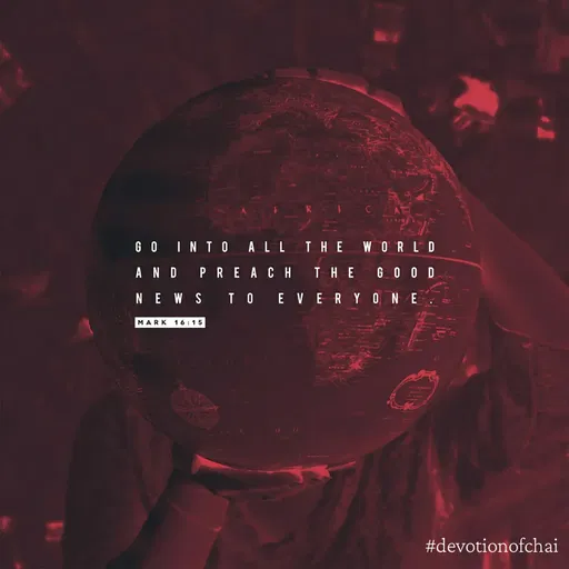 Quote by maria victoria alfonso - G O
INTO
ALL
THE
WORLD
AND
PREAC H
THE
GOOD
NE W S
T O
E VERY ONE
MARK 16 :15
#devotionofchai
 - Made using Quotes Creator App, Post Maker App