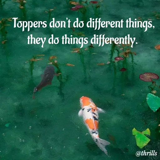 Quote by Sangeeta Bhagat - Toppers don't do different things, they do things differently.  - Made using Quotes Creator App, Post Maker App