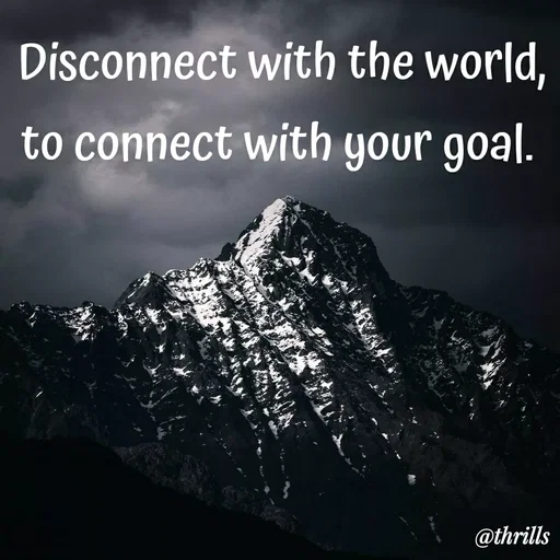 Quote by Sangeeta Bhagat - Disconnect with the world, to connect with your goal.  - Made using Quotes Creator App, Post Maker App
