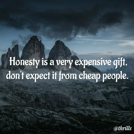 Quote by Sangeeta Bhagat - Honesty is a very expensive gift, don't expect it from cheap people.  - Made using Quotes Creator App, Post Maker App