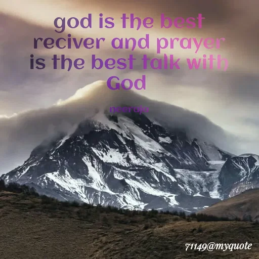 Quote by Neeraja_Neeru - god is the best reciver and prayer is the best talk with God 

neeraja - Made using Quotes Creator App, Post Maker App