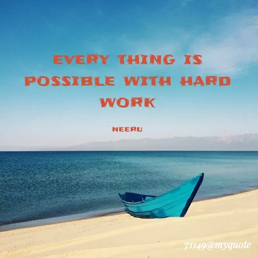 Quote by Neeraja_Neeru - every thing is possible with hard work

neeru - Made using Quotes Creator App, Post Maker App