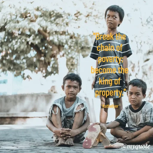 Quote by MANOHARAN ST - "Break the 
chain of 
poverty;
become the 
king of 
property."

' Katheliyer ' - Made using Quotes Creator App, Post Maker App