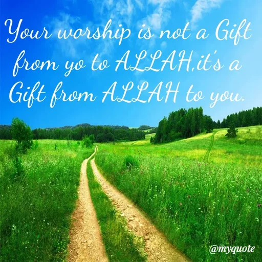 Quote by Wajid ali khan - Your worship is not a Gift
from yo to ALLAH.it's a
Gift from ALLAH to you.
@myquote
 - Made using Quotes Creator App, Post Maker App