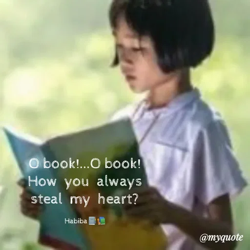 Quote by Wajid ali khan - O book!..O book!
How you always
steal my heart?
Habiba
@myquote
 - Made using Quotes Creator App, Post Maker App