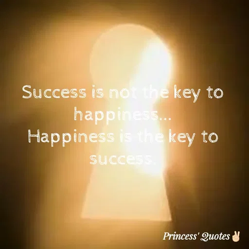 Quote by Wajid ali khan - Success is not the key to
happiness...
Happiness is the key to
success
.
Princess' Quotes
 - Made using Quotes Creator App, Post Maker App