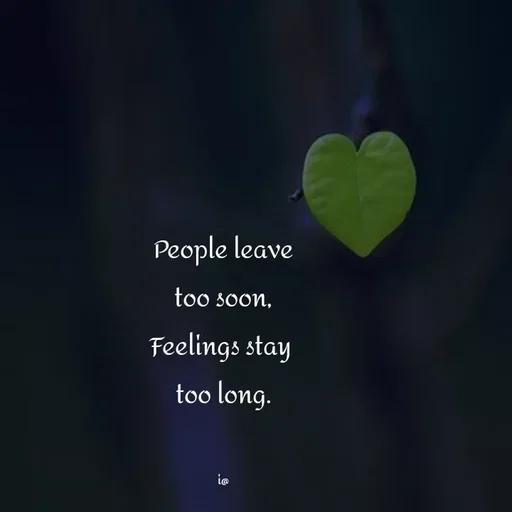Quote by Akifa🌹 - People leave
too soon,
Feelings stay 
too long.


i@ - Made using Quotes Creator App, Post Maker App