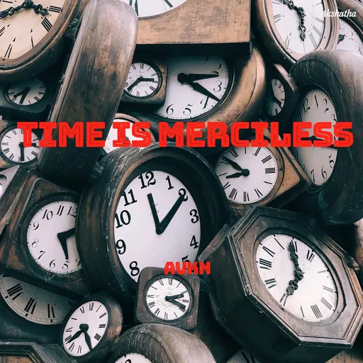 Quote by Dr.Akshatha - TIME IS MERCILESS 

AVKN  - Made using Quotes Creator App, Post Maker App