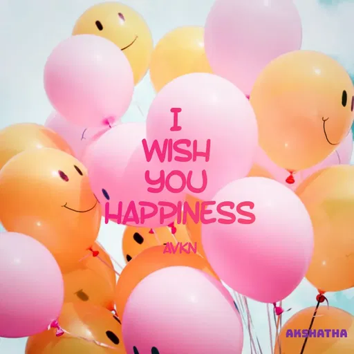 Quote by Akshatha Nairy - I 
Wish 
You 
Happiness


AVKN - Made using Quotes Creator App, Post Maker App