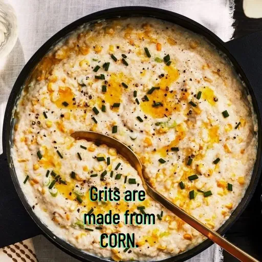 Quote by Manasa - Grits are
 made from
 CORN. - Made using Quotes Creator App, Post Maker App