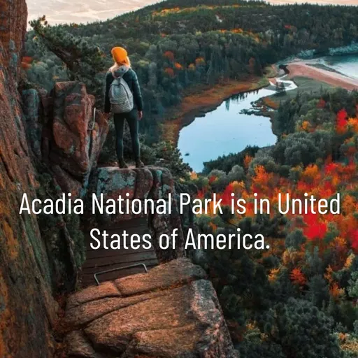 Quote by Manasa - Acadia National Park is in United States of America. - Made using Quotes Creator App, Post Maker App