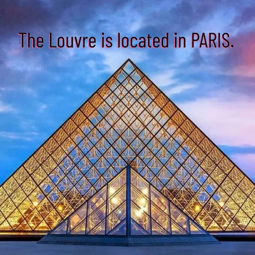 Quote by Manasa - The Louvre is located in PARIS. - Made using Quotes Creator App, Post Maker App