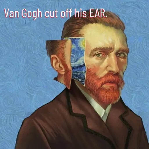 Quote by Manasa - Van Gogh cut off his EAR. - Made using Quotes Creator App, Post Maker App