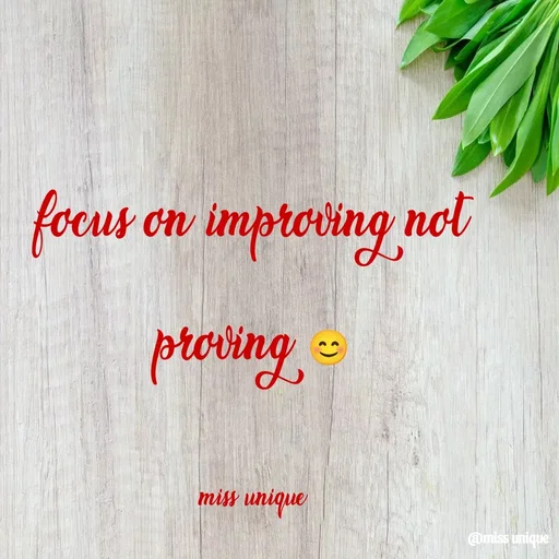 Quote by priya_chinnu 21 - focus on improving not proving 😊

miss unique - Made using Quotes Creator App, Post Maker App