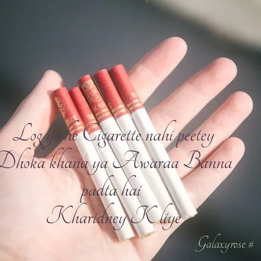 Quote by Galaxyrose - Log yo he Cigarette nahi peetey
Dhoka khana ya Awaraa Banna padta hai 
Kharidney K liye - Made using Quotes Creator App, Post Maker App