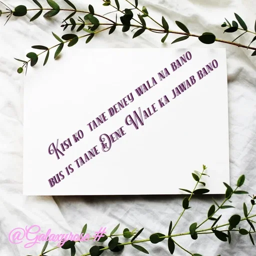Quote by Galaxyrose - Kisi ko  tane deney wala na bano
bus is taane Dene Wale ka jawab bano

@Galaxyrose#
 - Made using Quotes Creator App, Post Maker App