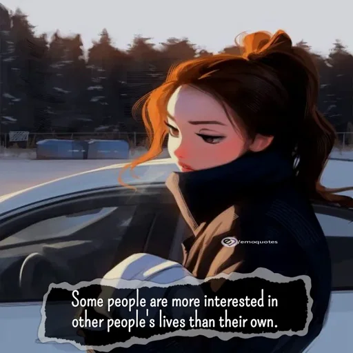Quote by SilentGirlE!04 - Some people are more interested in other people's lives than their own.
 - Made using Quotes Creator App, Post Maker App