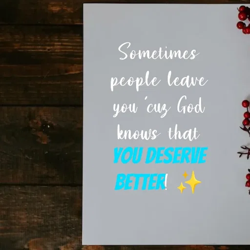 Quote by Hasini KR - Sometimes people leave you 'cuz God knows that you deserve better! ✨ - Made using Quotes Creator App, Post Maker App