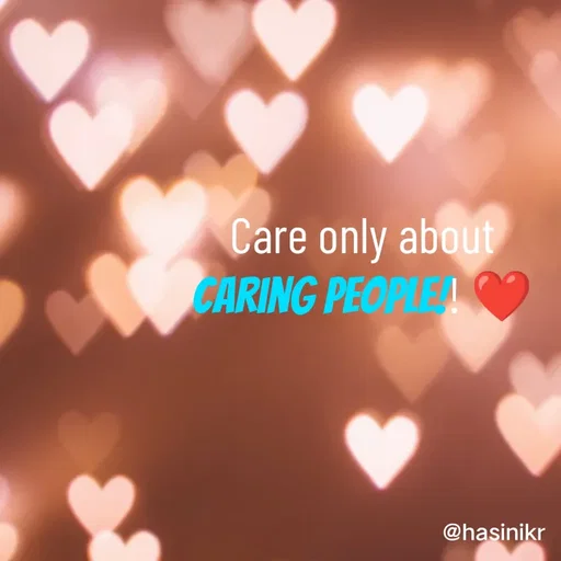 Quote by Hasini KR - Care only about caring people!! ❤️ - Made using Quotes Creator App, Post Maker App