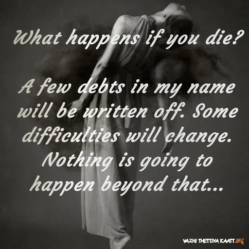 Quote by Jinninte Huuri - What happens if you die?

A few debts in my name will be written off. Some difficulties will change. Nothing is going to happen beyond that... - Made using Quotes Creator App, Post Maker App