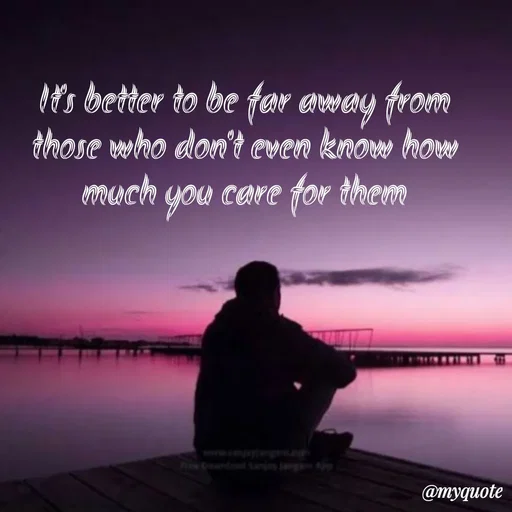 Quote by Sweety - It's better to be far away from those who don't even know how much you care for them - Made using Quotes Creator App, Post Maker App