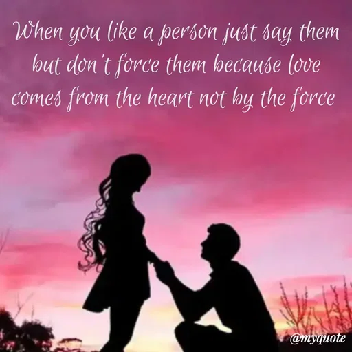 Quote by Sweety - When you like a person just say them but don't force them because love comes from the heart not by the force  - Made using Quotes Creator App, Post Maker App