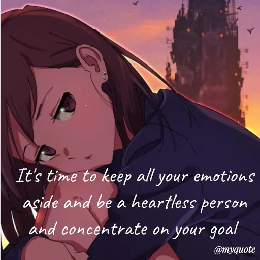 Quote by Sweety - It's time to keep all your emotions aside and be a heartless person and concentrate on your goal  - Made using Quotes Creator App, Post Maker App