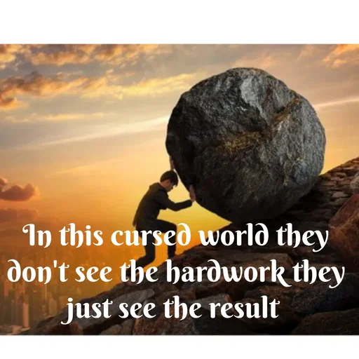 Quote by sweaty - In this cursed world they don't see the hardwork they just see the result  - Made using Quotes Creator App, Post Maker App