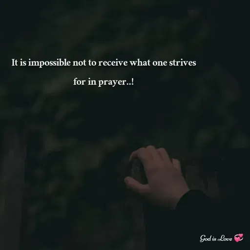 Quote by Venny - It is impossible not to receive what one strives for in prayer..! - Made using Quotes Creator App, Post Maker App