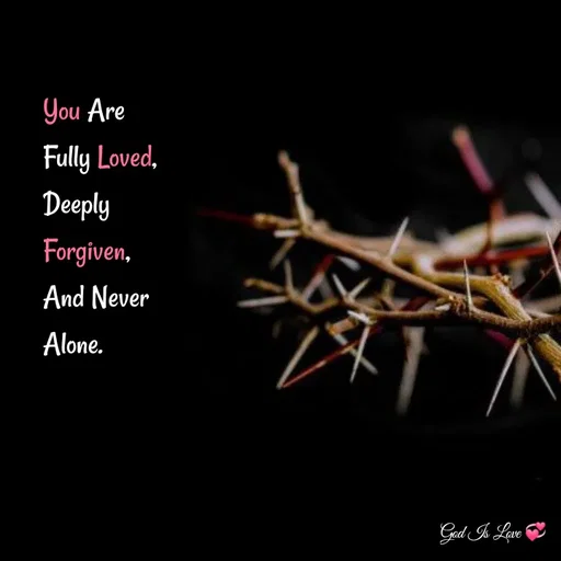 Quote by Venny - You Are Fully Loved, Deeply Forgiven, And Never Alone. - Made using Quotes Creator App, Post Maker App