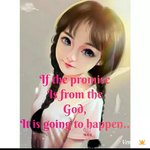 Quote by Venny - Uthe promise
Is from the
God,
Itis going to happen..
Ven
 - Made using Quotes Creator App, Post Maker App
