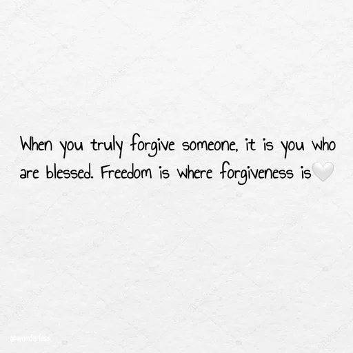 Quote by Ame💗 - 



When you truly forgive someone, it is you who are blessed. Freedom is where forgiveness is🤍 - Made using Quotes Creator App, Post Maker App