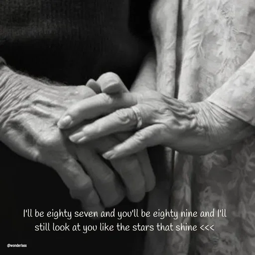 Quote by Ame💗 - I'll be eighty seven and you'll be eighty nine and I'll still look at you like the stars that shine <<< - Made using Quotes Creator App, Post Maker App