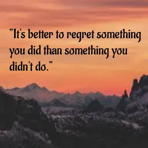 Quote by Sahil Sheikh - “It's better to regret something you did than something you didn't do.” - Made using Quotes Creator App, Post Maker App