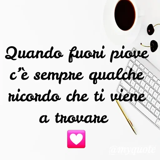 Quote by MaryMormy - Quando fuori piove c’è sempre qualche ricordo che ti viene a trovare 
💟 - Made using Quotes Creator App, Post Maker App