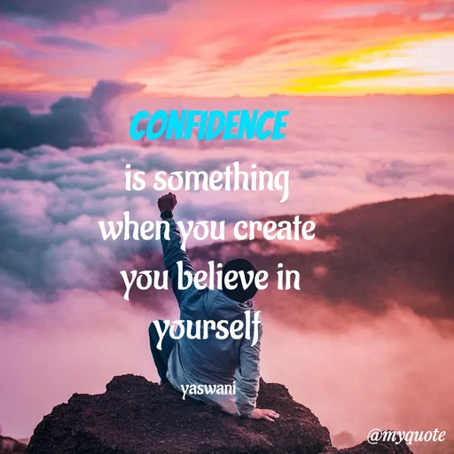 Quote by sundari.dream.quotes. - confidence 
is something 
when you create 
you believe in
yourself 

yaswani  - Made using Quotes Creator App, Post Maker App