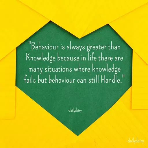 Quote by R.Preeti - "Behaviour is always greater than Knowledge because in life there are many situations where knowledge fails but behaviour can still Handle."



-dailydairy - Made using Quotes Creator App, Post Maker App