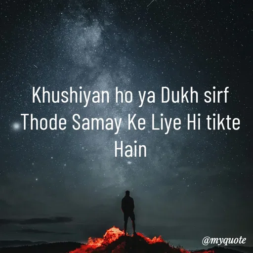 Quote by simple thoughts - Khushiyan ho ya Dukh sirf Thode Samay Ke Liye Hi tikte Hain - Made using Quotes Creator App, Post Maker App