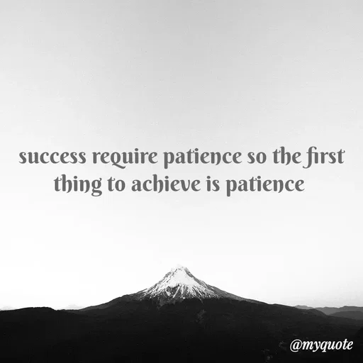 Quote by simple thoughts - success require patience so the first thing to achieve is patience  - Made using Quotes Creator App, Post Maker App