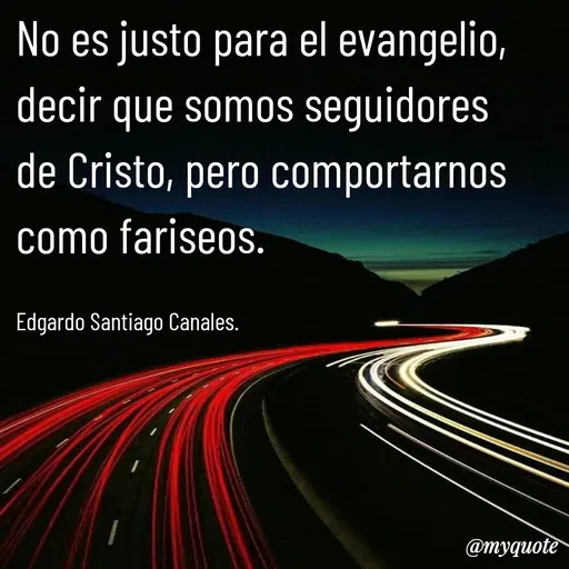 Quote by Edgardo Santiago Canales -  - Made using Quotes Creator App, Post Maker App