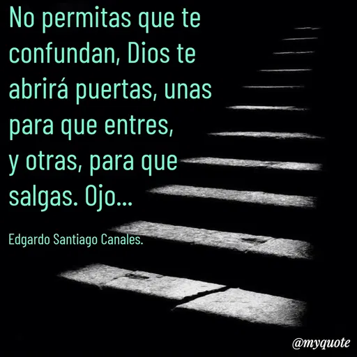 Quote by Edgardo Santiago Canales -  - Made using Quotes Creator App, Post Maker App
