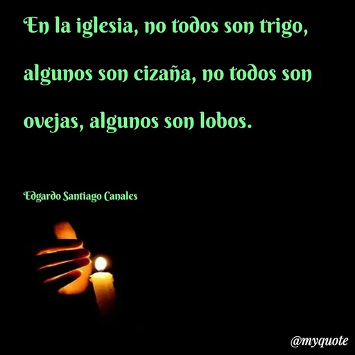Quote by Edgardo Santiago Canales -  - Made using Quotes Creator App, Post Maker App