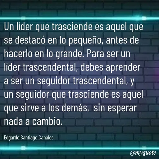 Quote by Edgardo Santiago Canales -  - Made using Quotes Creator App, Post Maker App