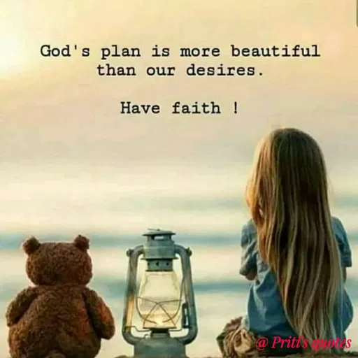 Quote by Priti Chavan - God's plan is more beautiful
than our desires.
Have faith !
@Pritis S
 - Made using Quotes Creator App, Post Maker App