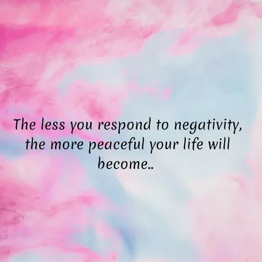 Quote by Muhammad Zeeshan - The less you respond to negativity,
the more peaceful your life will
become..
 - Made using Quotes Creator App, Post Maker App
