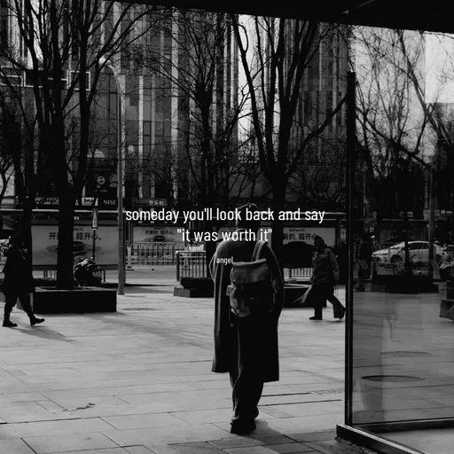 Quote by Angel Maife - someday you'll look back and say
"it was worth it"

angel - Made using Quotes Creator App, Post Maker App