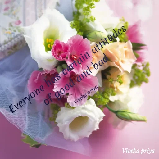 Quote by Viveka Priya - Everyone hs certain attitudes
of good and bad
viveka priya
Viveka priya
 - Made using Quotes Creator App, Post Maker App