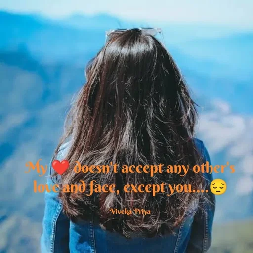 Quote by Viveka Priya - My oesn t accept any other
loand fac, except you...
Viveka Priya
 - Made using Quotes Creator App, Post Maker App